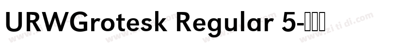 URWGrotesk Regular 5字体转换